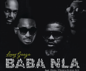 Baba Nla - Larry Gaaga feat 2Baba, D'banj & Burna Boy